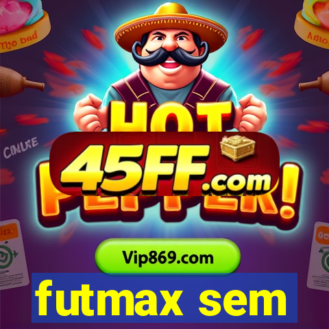 futmax sem